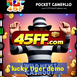lucky tiger demo